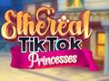 Spel Eteriska TikTok Prinsessor på nätet