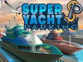 Spel Super Yacht Parkering på nätet