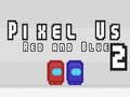 Spel Pixel Vi Röd och Blå 2 på nätet
