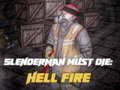 Spel Slenderman Må Dö: Helvetes Eld på nätet Spel Slenderman Må Dö: Helvetes Eld på nätet