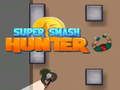 Spel Super Smash Jägare på nätet