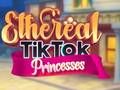 Spel Eteriska TikTok Prinsessor på nätet
