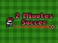 Spel Fotboll på 2 minuter på nätet