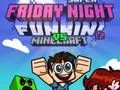 Spel Super Fredag Natt Funkin Vs Minecraft på nätet