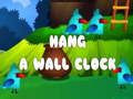 Spel Hänga en väggklocka på nätet