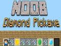 Spel Noob Diamantspickaxe på nätet