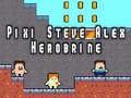 Spel Pixi Steve Alex Herobrine på nätet