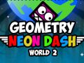 Spel Geometri: Neon Dash Värld 2 på nätet Spel Geometri: Neon Dash Värld 2 på nätet