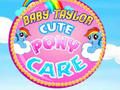 Spel Baby Taylor: Söt Ponyvård på nätet