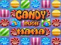 Spel Candy Rush Mamma på nätet