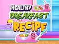Spel Hälsosamt frukostrecept på nätet Spel Hälsosamt frukostrecept på nätet
