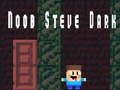 Spel Noob Steve Mörk på nätet