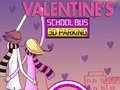 Spel Valentins Skolbuss 3D Parkering på nätet