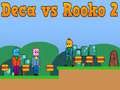 Spel Deca mot Rooko 2 på nätet
