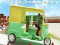 Spel Parkering av Tuk Tuk Rikshaw på nätet