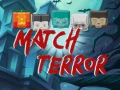Spel Match Terror pÄ nÀtet Spel Match Terror pÄ nÀtet