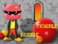 Spel Bubbeltroll pÄ nÀtet Spel Bubbeltroll pÄ nÀtet