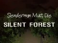 Spel Slenderman MÄ Dö: Tyst Skog pÄ nÀtet Spel Slenderman MÄ Dö: Tyst Skog pÄ nÀtet