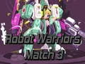 Spel Robotkrigare: Match 3 på nätet