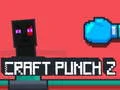 Spel Craft Punch 2 på nätet