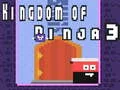 Spel Ninja Kungariket 3 pÄ nÀtet Spel Ninja Kungariket 3 pÄ nÀtet