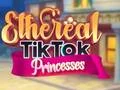 Spel Eteriska TikTok Prinsessor pÄ nÀtet Spel Eteriska TikTok Prinsessor pÄ nÀtet