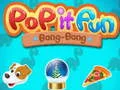Spel Pop it Roligt Bang-Bang på nätet