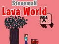 Spel Steveman Lava Värld på nätet Spel Steveman Lava Värld på nätet