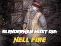 Spel Slenderman Må Dö: Helvetes Eld på nätet Spel Slenderman Må Dö: Helvetes Eld på nätet