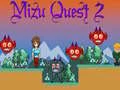 Spel Mizu Quest 2 pÄ nÀtet Spel Mizu Quest 2 pÄ nÀtet