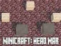 Spel Minicraft: Huvudkrig pÄ nÀtet Spel Minicraft: Huvudkrig pÄ nÀtet