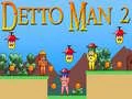 Spel Detto Man 2 pÄ nÀtet Spel Detto Man 2 pÄ nÀtet
