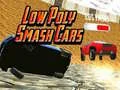 Spel LÄg Poly Smash Bilar pÄ nÀtet Spel LÄg Poly Smash Bilar pÄ nÀtet