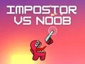 Spel Impostor vs Noob pÄ nÀtet Spel Impostor vs Noob pÄ nÀtet