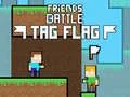 Spel Vännerns Strid: Taggflagga på nätet Spel Vännerns Strid: Taggflagga på nätet