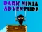 Spel Mörk Ninja Äventyr på nätet