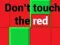 Spel Rör inte vid det röda på nätet
