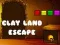 Spel Clay Land Escape på nätet