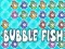 Spel Bubbel fisk pÄ nÀtet Spel Bubbel fisk pÄ nÀtet