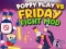 Spel Poppy Play Vs Friday Fight Mod på nätet