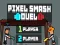 Spel Pixel Smash Duell på nätet