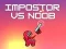 Spel Impostor vs Noob på nätet