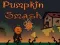 Spel Pumpa Smash på nätet