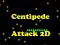 Spel Centipede Attack 2D på nätet