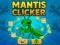 Spel Mantis Clicker på nätet