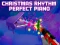 Spel Christmas Rhythm Perfect Piano på nätet