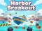 Spel Harbor Breakout på nätet