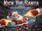 Spel Kick The Santa: Christmas Buddy på nätet