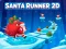 Spel Santa Runner 2D på nätet