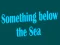 Spel Något under havet på nätet